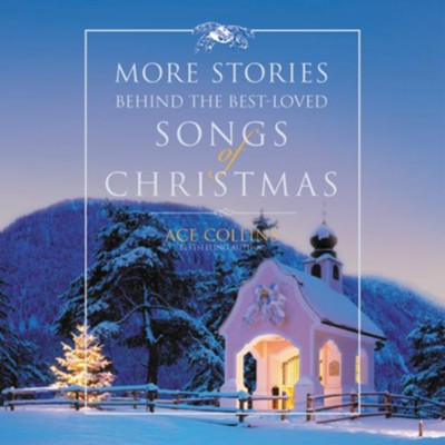 More Stories Behind the Best-Loved Songs of Christmas Audiobook  [Download] -     By: Ace Collins
