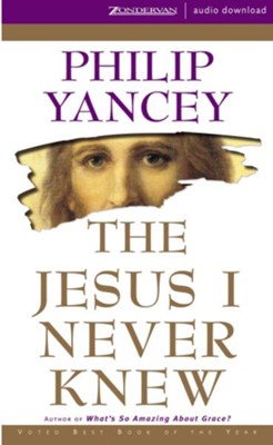 The Jesus I Never Knew - Abridged Audiobook  [Download] -     Narrated By: Bill Richards
    By: Philip Yancey
