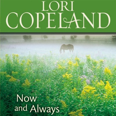 Now and Always - Unabridged Audiobook  [Download] -     By: Lori Copeland
