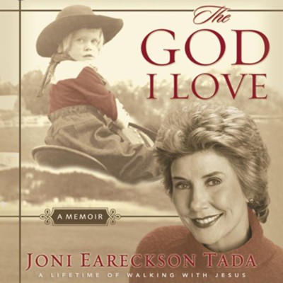 The God I Love: A Lifetime of Walking with Jesus - Unabridged Audiobook  [Download] -     By: Joni Eareckson Tada
