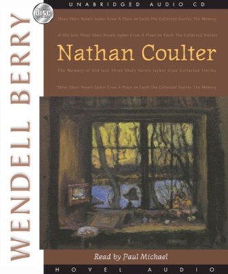Nathan Coulter - Unabridged Audiobook  [Download] -     By: Wendell Berry
