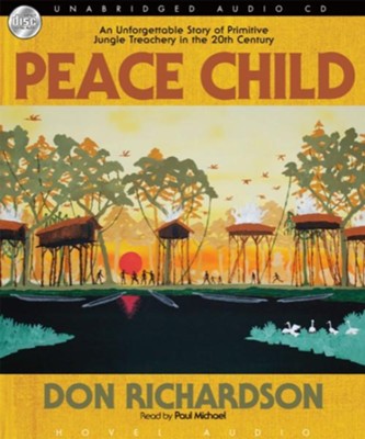 Peace Child - Unabridged Audiobook  [Download] -     By: Don Richardson
