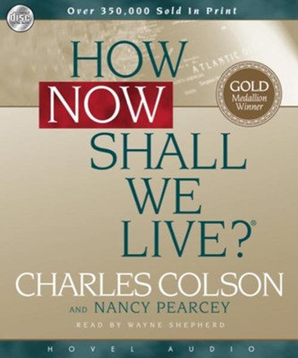 How Now Shall We Live - Abridged Audiobook  [Download] -     By: Charles Colson
