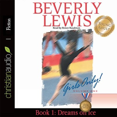 Girls Only! Volume 1, Book 1: Dreams on Ice - Unabridged Audiobook  [Download] -     By: Beverly Lewis

