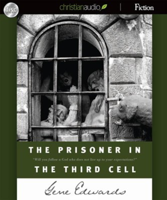 The Prisoner in the Third Cell - Unabridged Audiobook  [Download] -     By: Gene Edwards
