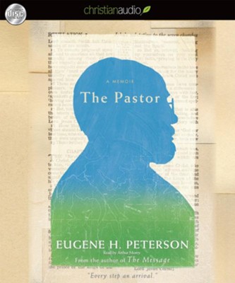 The Pastor: A Memoir - Unabridged Audiobook  [Download] -     Narrated By: Arthur Morey
    By: Eugene H. Peterson

