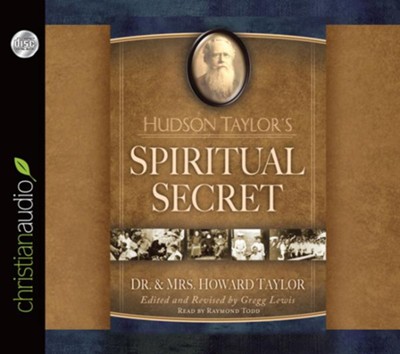 Hudson Taylor's Spiritual Secret - Unabridged Audiobook  [Download] -     Narrated By: Raymond Todd
    By: Howard Taylor, Gregg Lewis
