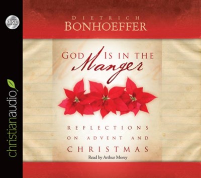 God is in The Manger: Reflections on Advent and Christmas - Unabridged Audiobook  [Download] -     By: Dietrich Bonhoeffer
