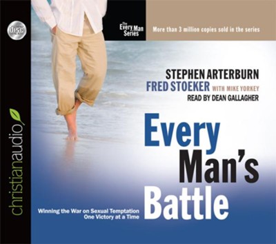 Every Man's Battle: Winning the War on Sexual Temptation One Victory at a Time - Unabridged Audiobook  [Download] -     By: Stephen Arterburn, Fred Stoeker
