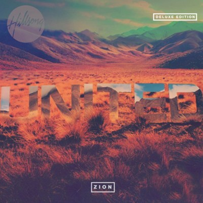 Zion (Deluxe Edition)  [Music Download] -     By: Hillsong UNITED
