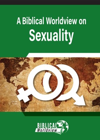 A Biblical Worldview On Sexuality Ebook Andrew Wommack