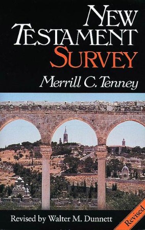 New Testament Survey Edited By Walter M Dunnett By Merrill C