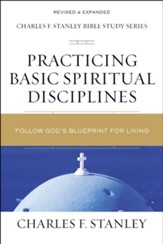 Practicing Basic Spiritual Disciplines: Follow God's Blueprint for Living