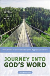 Journey into God's Word: Your Guide to Understanding and Applying the Bible, Second Edition