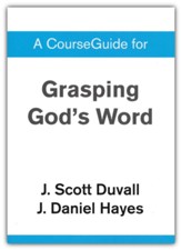 Course Guide for Grasping God's Word