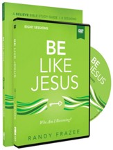 Be Like Jesus Study Guide with DVD: Who Am I Becoming?