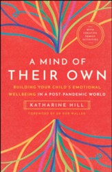 A Mind of Their Own: Building Your Child's Emotional Wellbeing in a Post-Pandemic World