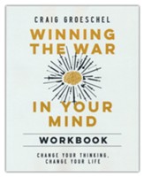 Winning the War in Your Mind Workbook: Change Your Thinking, Change Your Life