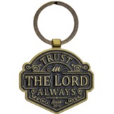 Trust In The Lord Always Keyring