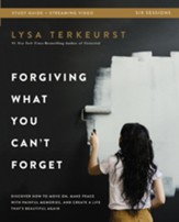 Forgiving What You Can't Forget Study Guide plus Streaming Video