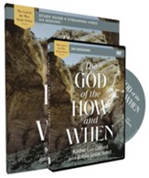 The God of the How and When Study Guide with DVD