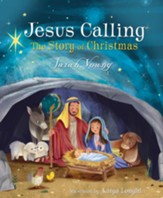Jesus Calling: The Story of Christmas, God's Plan for the  Nativity from Creation to Christ, Boardbook