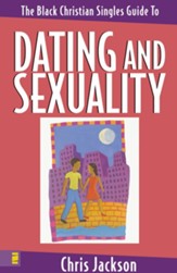 The Black Christian Singles Guide to Dating and Sexuality