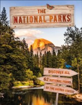 The National Parks: Discover all 62 National Parks of the United States!