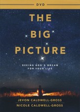 The Big Picture: Seeing God's Dream for Your Life - Video Content