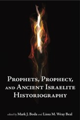 Prophets, Prophecy, and Ancient Israelite Historiography