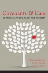 Covenants & Care: Boundaries in Life, Faith, and Ministry