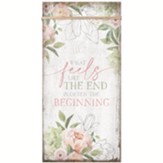What Feels Like The End, Timeless Twine Wood Plaque