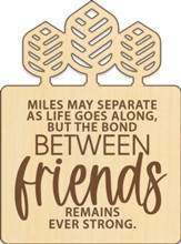 Miles May Separate, Friends, Wood Magnet