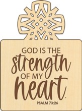 God Is The Strength, Wood Magnet