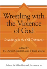 Wrestling with the Violence of God: Soundings in the Old Testament - Slightly Imperfect
