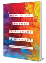 Saints, Sufferers, and Sinners: Loving Others as God Loves Us