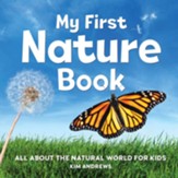 My First Nature Book: All About the Natural World for Kids