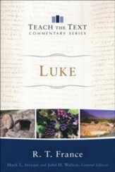 Luke: Teach the Text Commentary [Paperback]