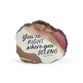 You're Right Where You Belong Faux Geode Tabletop Plaque