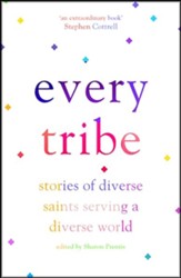 Every Tribe: Stories of Diverse Saints Serving in a Diverse World