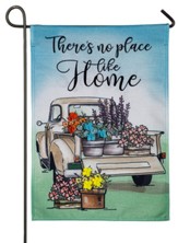 No Place Like Home Flower Truck Garden Burlap Flag