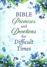 Bible Promises and Devotions for Difficult Times