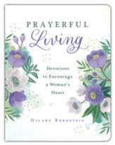 Prayerful Living: Devotions to Encourage a Woman's Heart