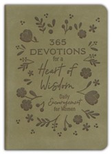 365 Devotions for a Heart of Wisdom: Daily Encouragement for Women