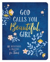 God Calls You Beautiful, Girl: 180 Devotions and Prayers for Teens - Flexible Casebound