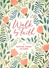 Walk by Faith: A Devotional Journal for Women -  Flexible Casebound