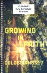 God's Word in Time Scripture Planner: Growing in Faith  Colossians 2:7 Secondary Student Edition (KJV Version;  Small; August 2021 - July 2022)