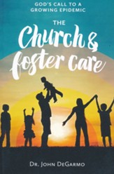 The Church & Foster Care: God's Call to a Rising Epidemic