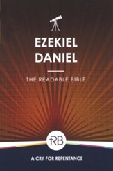 The Readable Bible: Ezekiel & Daniel