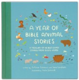 A Year of Bible Animal Stories: A Treasury of 48 Animal Stories from God's Word, Printed Hardcover